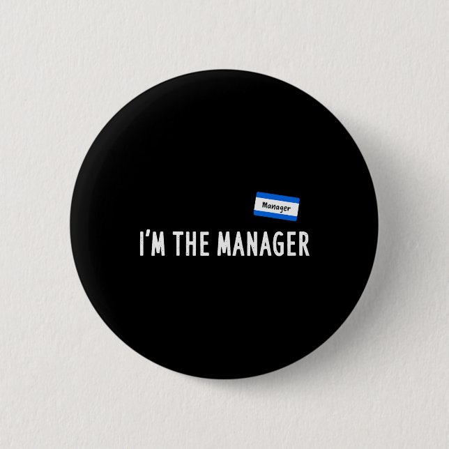 Karen Halloween Costume - I'm The Manager Matching 6 Cm Round Badge (Front)