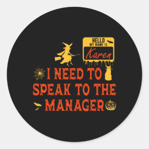 Karen Halloween Costume Name is Karen Funny Classic Round Sticker