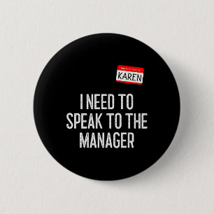 Karen Halloween Costume Speak to the Manager Fun l 6 Cm Round Badge