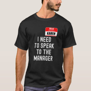 Karen Halloween Costume Speak To The Manager Meme T-Shirt
