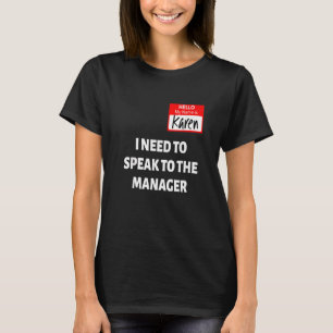 Karen Halloween Costume Speak To The Manager Sayin T-Shirt