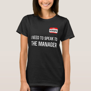 Karen Halloween Lazy Costume Speak to the Manager  T-Shirt