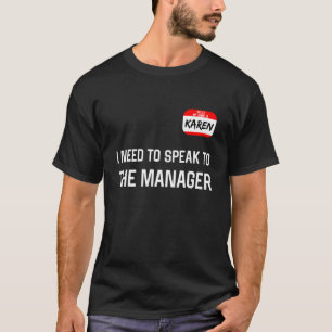 Karen Halloween Lazy Costume Speak to the Manager T-Shirt
