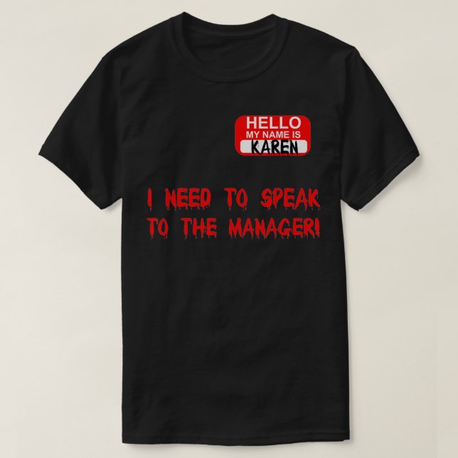 Karen Speak To Manager Funny Meme Quote Halloween  T-Shirt (Design Front)
