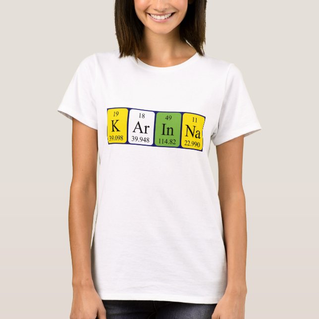 Karinna periodic table name shirt (Front)