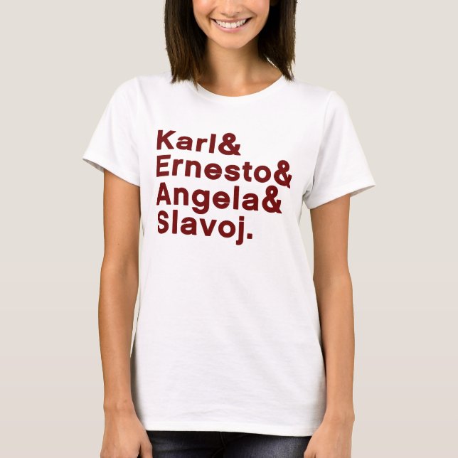 Karl & Ernesto & Angela & Slavoj T-Shirt (Front)