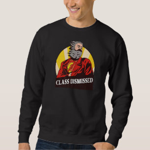Karl Marx Class Dismissed Communistic Marxism Sweatshirt