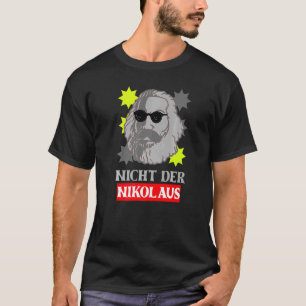 Karl Marx Motif  Not The Santa Claus  Capitalism T-Shirt