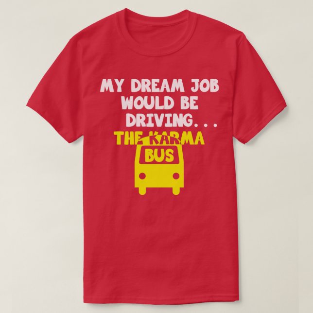 Karma Bus Funny T-Shirt (Design Front)