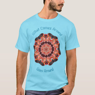 Karma Comes Around Goes Around Inspirational T-Shirt
