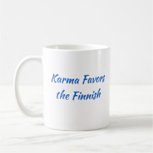 Karma Favors the Finnish Mug (Alternate Font)