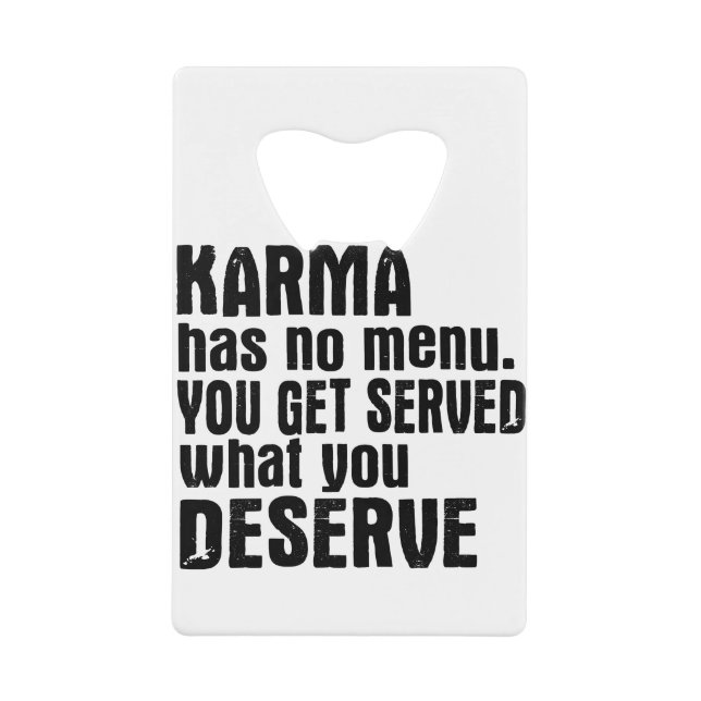 Karma Has No Menu You Get Served What You Deserve (Front)