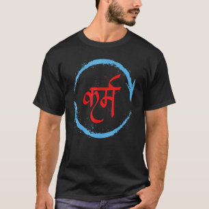 Karma In Hindi Sanskrit Yoga Universal Law Buddhis T-Shirt