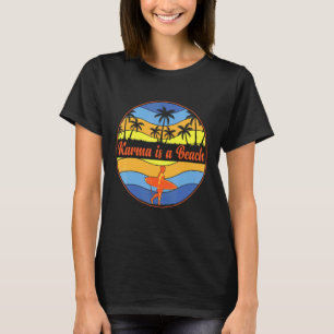 Karma Is A Beach Vintage Holiday Sun Beach Surfing T-Shirt
