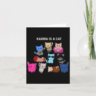 Karma Is A Cat Cat Funny Cat Lovers  Card