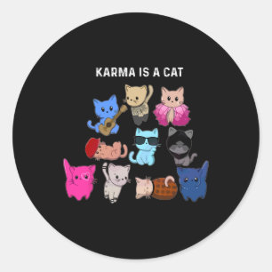 Karma Is A Cat Cat Funny Cat Lovers Classic Round Sticker