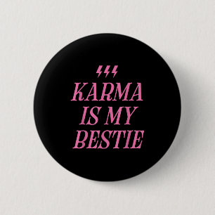 Karma Is My Bestie Shirt Funny Pink Lightning Bold 6 Cm Round Badge