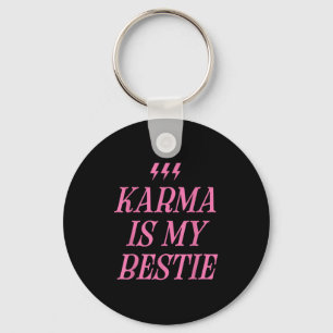 Karma Is My Bestie Shirt Funny Pink Lightning Bold Key Ring