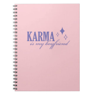 Karma is My Boyfriend Notebook
