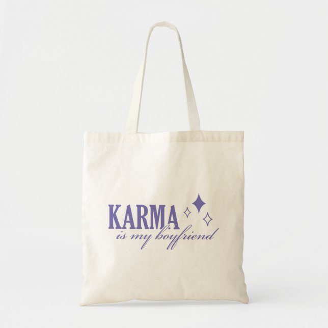 Karma is My Boyfriend Tote Bag (Front)