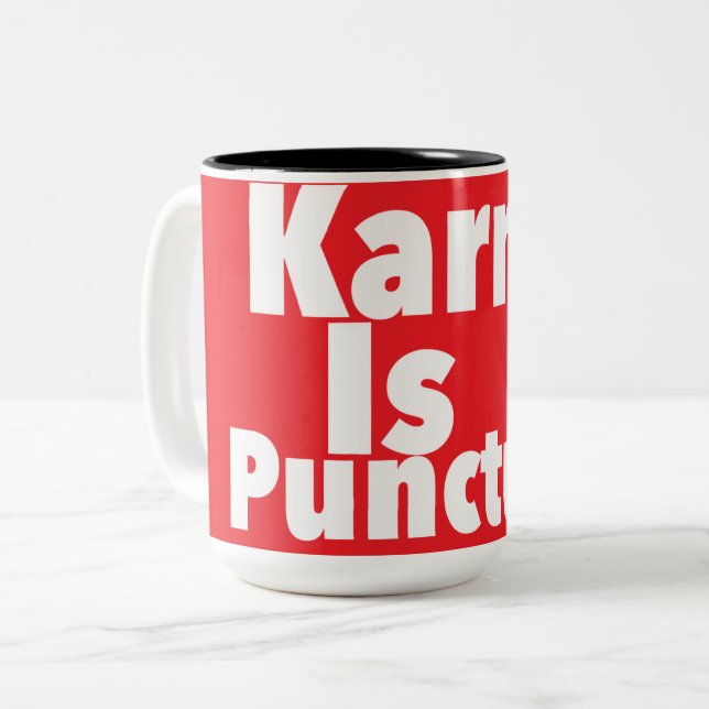 Karma Is Punctual print novelty: Saying, Humour Two-Tone Coffee Mug (Front Left)