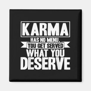 Karma Karma Has No Menu Inspirational Saying Magnet