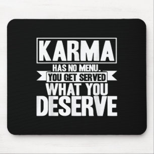 Karma Karma Has No Menu Inspirational Saying Mouse Mat