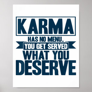 Karma Karma Has No Menu Inspirational Saying  Poster