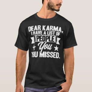 Karma List Of People You Missed Inspirational Sayi T-Shirt