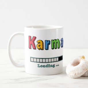 Karma Loading... Coffee Mug