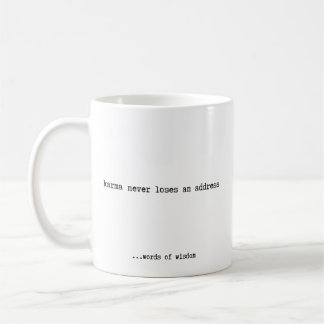 Karma Never Loses An Address Coffee Mug