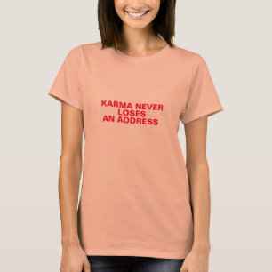 karma never loses an address karma shirt design