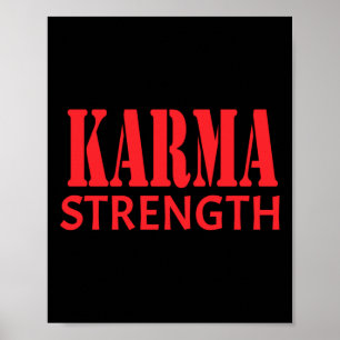 Karma Strength Sticker  Poster