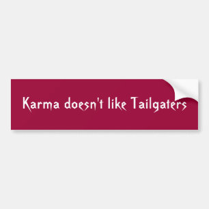 Karma Tailgaters Bumper Sticker