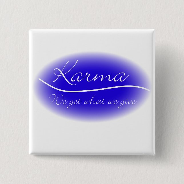 Karma - We Get What We Give 15 Cm Square Badge (Front)