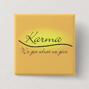 Karma - We Get What We Give 15 Cm Square Badge