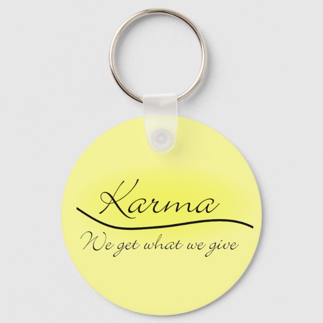 Karma - We Get What We Give Key Ring (Front)