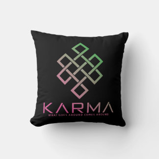 Karma - What Goes Around Comes Around Cushion