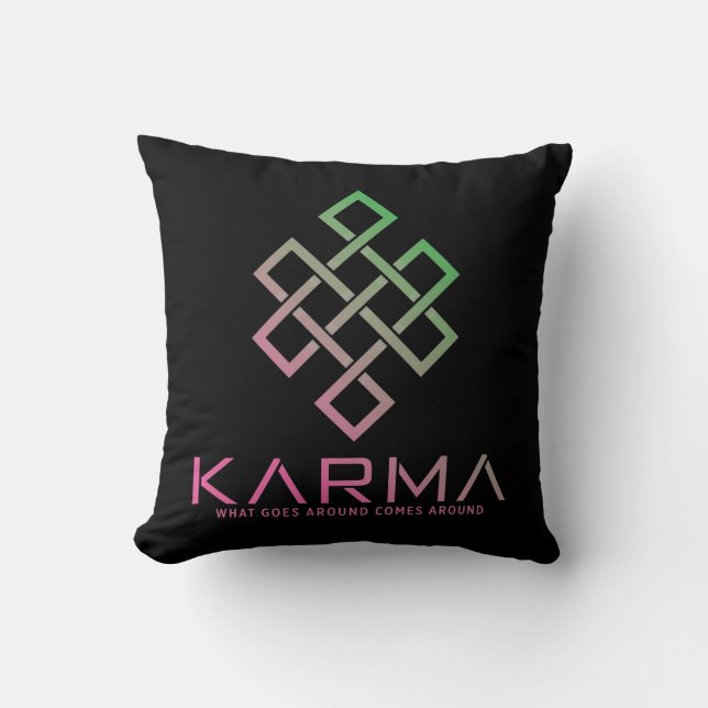 Karma - What Goes Around Comes Around Cushion (Front)