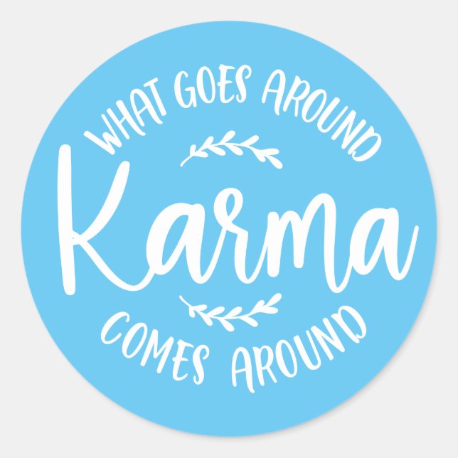 Karma What Goes Around Comes Around Pastel Blue Classic Round Sticker (Front)