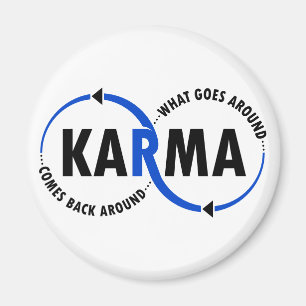 Karma - What Goes Around Comes Back Around (v1) Magnet