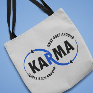 Karma - What Goes Around Comes Back Around (v1) Tote Bag