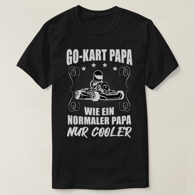 Kart Gokart Dad Father Cool Karting Gift 2 T-Shirt (Design Front)