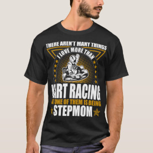 Kart Racing Stepmom Mothers Day Outrs Gift  T-Shirt