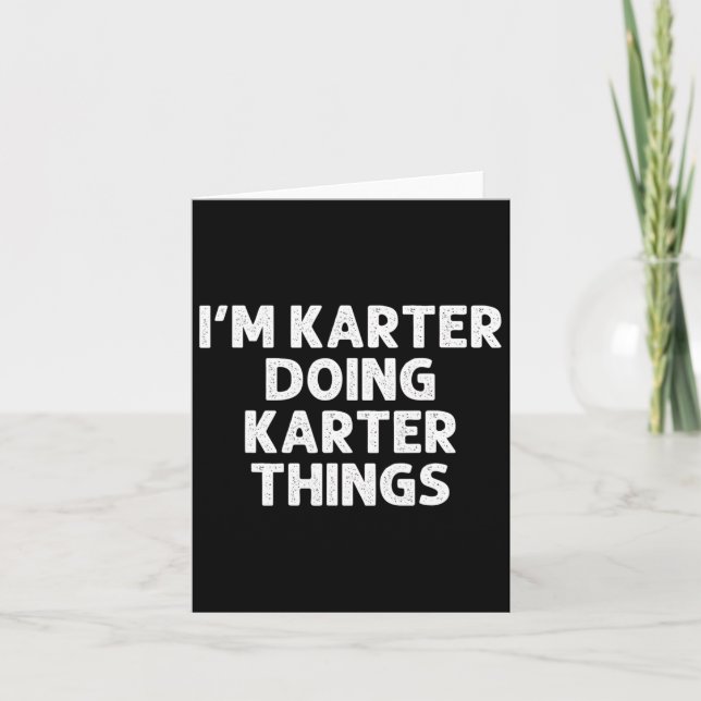 Karter Gift Doing Name Things Funny Personalised J Card (Front)