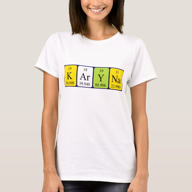 Karyna periodic table name shirt (Front)
