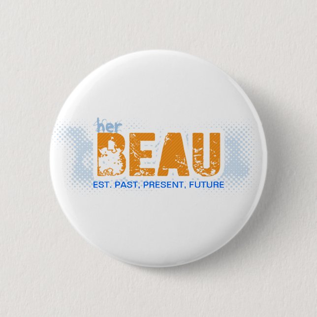 KAT // BUTTON, est. PPF - BEAU (Male) 6 Cm Round Badge (Front)