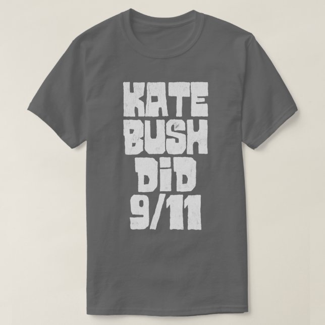 Kate Bush Did T-Shirt (Design Front)