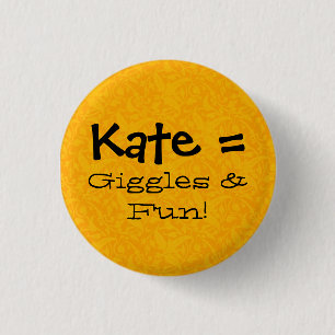 Kate = Giggles & fun 3 Cm Round Badge