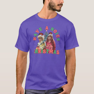 Kath and Kim Christmas May Your Holidays be Noice T-Shirt